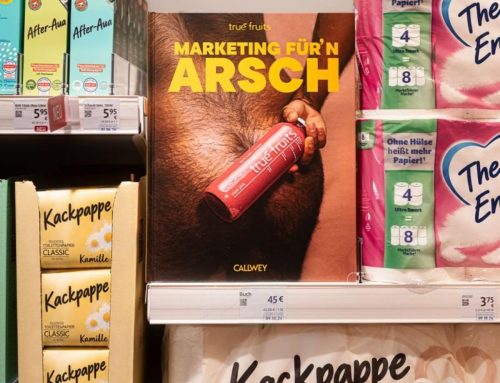 Marketing für’n Arsch? Was true fruits über echte Love Brands verrät